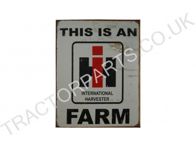METAL HARVESTER SIGN - THIS IS AN IH FARM 410mm x 300mm